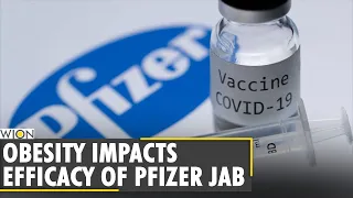 Study: Pfizer COVID-19 jabs less effective on obese people | Coronavirus Update |Latest English News