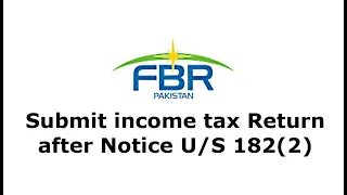 How to submit Income Tax Return after Notices 114 (4) or 182 (2)