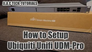 Ubiquiti Unifi Dream Machine Pro (UDM-Pro) - How to Setup