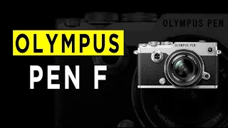 The Olympus PEN F Mirrorless Camera Highlights & Overview