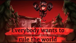 [Everybody wants to rule the world] | Last Life Animatic