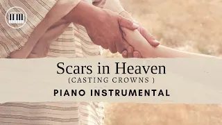 SCARS IN HEAVEN (CASTING CROWNS) | PIANO INSTRUMENTAL WITH LYRICS | PIANO COVER