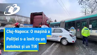 Accident rutier în Cluj Napoca! O mașină a Poliției Locale s-a lovit cu un autobuz și un TIR