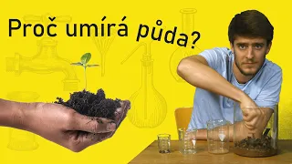 Proč umírá půda? | S12E03