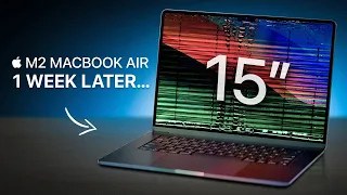 15" M2 MacBook Air — My Biggest Mistake... (1 week later review)