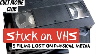 Stuck on VHS | 5 Films Lost on Physical Media in the UK