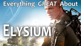 Everything GREAT About Elysium!