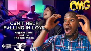 Gigi De Lana - Can't Help Falling In Love (Elvis Presley Cover) | REACTION!!