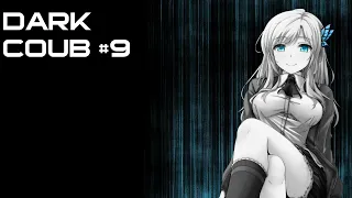 DARK COUB #9 | Лучшее за апрель 2020 / аниме приколы / mega coub / amv / anime / like a boss / gifs