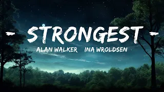 Alan Walker & Ina Wroldsen - Strongest (Lyrics) | 1hour Lyrics