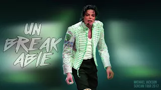 UNBREAKABLE - Scream World Tour (Fanmade) | Michael Jackson