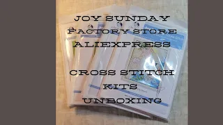 JOY SUNDAY FACTORY STORE - ALIEXPRESS   CROSS STITCH  KITS UNBOXING