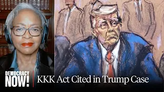 Trump & KKK Act: Carol Anderson on Reconstruction-Era Voting Rights Law Cited in Trump Indictment