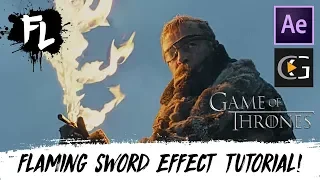 Game Of Thrones Flaming Sword After Effects Tutorial! | Film Learnin