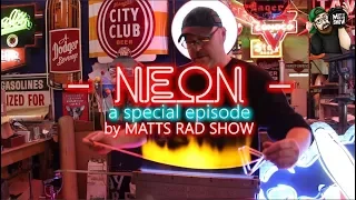 SPECIAL EPISODE - NEON - Making Neon Signs - History - An Amazing Collection!