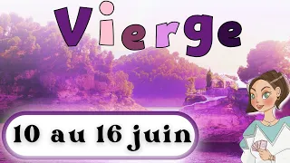 VIERGE ♍️ DU 10 AU 16 JUIN I Chance importante ☘️