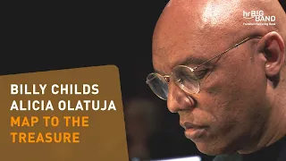 "MAP TO THE TREASURE" | Billy Childs | Alicia Olatuja | Frankfurt Radio Big Band | Piano | Jazz