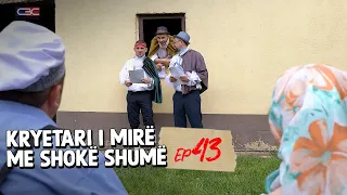 Kryetari i mire me shoke shume - Episodi 43