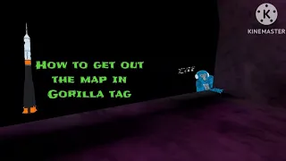 2 easy ways to get out of the map in Gorilla tag