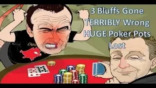 POKERWORLD - 3 Bluffs Gone TERRIBLY Wrong HUGE Poker Pots Lost