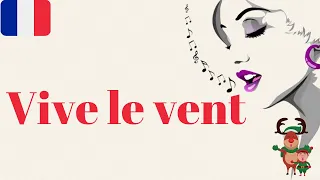APRENDE A CANTAR: VIVE LE VENT (jingle bells) en FRANCÉS