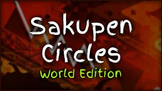 Sakupen Circles | GD World Edition #20