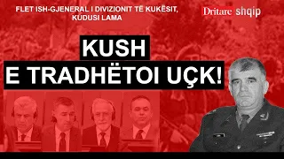 Kush e tradhëtoi UÇK-në! Flet gjeneral Kudusi Lama! | Shqip nga Dritan Hila