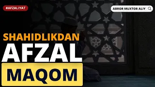 #AFZALIYAT ● Shahidlikdan afzal maqom  © Abror Muxtor Aliy c@ABRORMUXTORALIYRASMIY