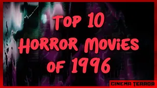 Top 10 Horror Movies of 1996