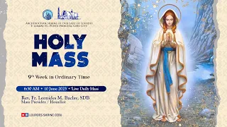 6:30 AM | LIVE DAILY MASS | 10 JUNE 2023 | FR. LEONIDES M. BACLAY, SDB