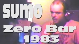 SUMO - Zero Bar 1983 - (AUDIO Restaurado digitalmente)