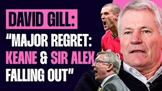 David Gill Exclusive: Major Regret On Keane & Sir Alex Fall Out | Rio Drug Ban & Rooney Saga Part 3