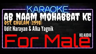 Karaoke Ab Naam Mohabbat Ke For Male HQ Audio - Udit Narayan & ALka Yagnik Ost. Ghulam (1998)