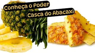 Experimente e saiba o Poder da CASCA do ABACAXI. Dr Prof Nelson Marques