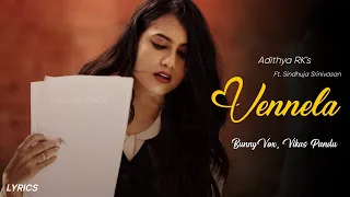 Vennela Lyrics | BunnyVox | Adithya RK | Vikas Pandu | Sindhuja Srinivasan | Vijai Bulganin