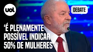 Debate: Lula não assume compromisso de indicar mulheres para pelo menos metade dos ministérios