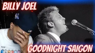 FIRST TIME HEARING | BILLY JOEL - GOODNIGHT SAIGON | REACTION