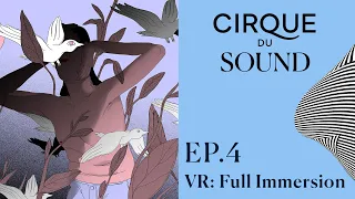 Full Immersion with Félix Lajeunesse | Cirque du Sound Podcast Ep. 4 | Cirque du Soleil