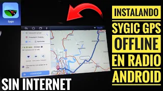 SYGIC OFFLINE GPS EN RADIO ANDROID SPARK GT - APPS IMPRESCINDIBLES PARA TU RADIO PANTALLA ANDROID