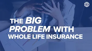 The BIG Problem with Whole Life Insurance! | IBC Global