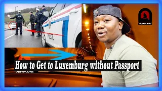 How to Get to Luxemburg without Passport