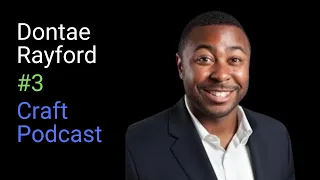 Dontae Rayford: Dealmaking, Negotiations, and Value creation | Craft Podcast #3