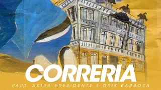 BK' - Correria (Remix) part. Akira Presidente e Drik Barbosa (Gigantes)