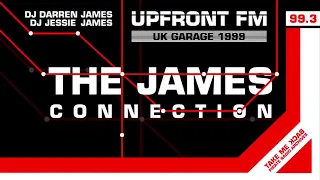 UK Garage Classics 1999 | The James Connection: DJ Darren James & DJ Jesse James | Upfront FM 99.3