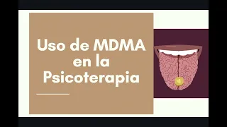 192. EL USO DE MDMA EN LA PSICOTERAPIA.  Gonzalo Jiménez