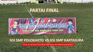 ROAD TO FINAL GALASISWA INDONESIA (GSI) KABUPATEN SUKOHARJO 2024 [] POLOKARTO VS KARTASURA