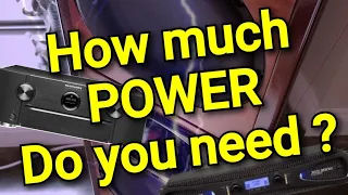 Ep. 17 - How much power do you need for your Home Theater?