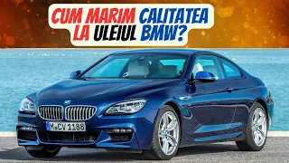 Cum marim calitatea la uleiul prost Bmw?