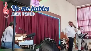 "No Me Hables" de Juan Pardo cantado pelo Grupo de Baile Som de Mais