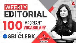 Weekly Editorial Show | Top 100 Vocabulary Words for SBI Clerk 2023 | English by Kinjal Gadhvi